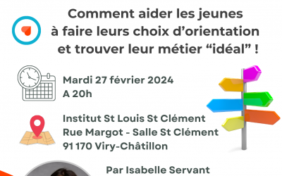 Comment aider les jeunes à faire leurs choix d’orientation et trouver leur métier idéal ? – Conférence gratuite le 27 février à Viry